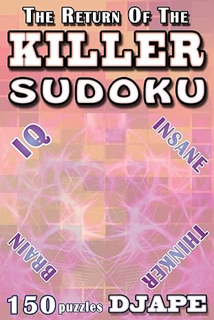 The Return of The Killer Sudoku (The Professional Killer Sudoku Series: 10-Volume Compendium)