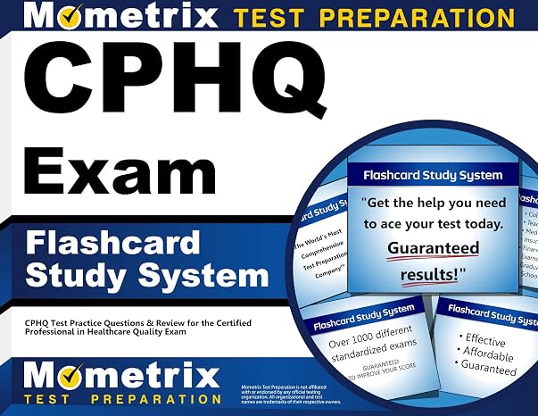 CPHQ Exam Flashcard Study System: CPHQ Test Practice Questions & Review for the Certified Professional in Healthcare Quality Exam Cards
